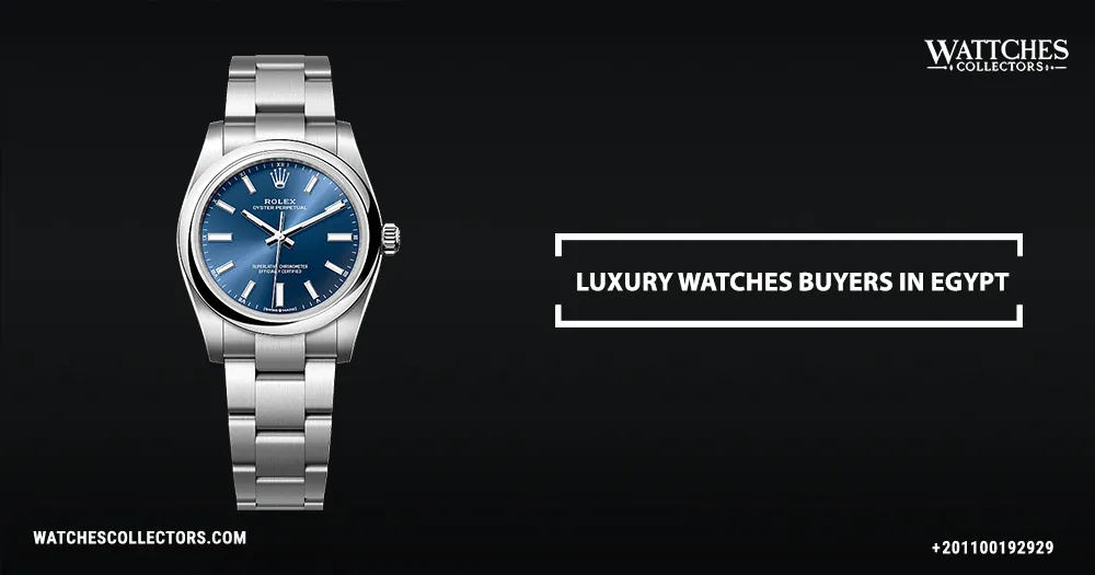 Luxury Watches Buyers in egypt